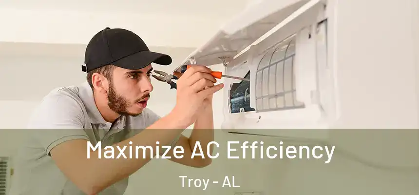  Maximize AC Efficiency Troy - AL